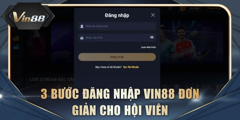 3 bước đăng nhập VIN88 đơn giản cho hội viên