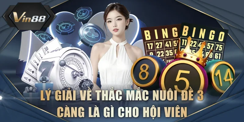 Lý giải chi tiết về thắc mắc nuôi đề 3 càng là gì cho hội viên