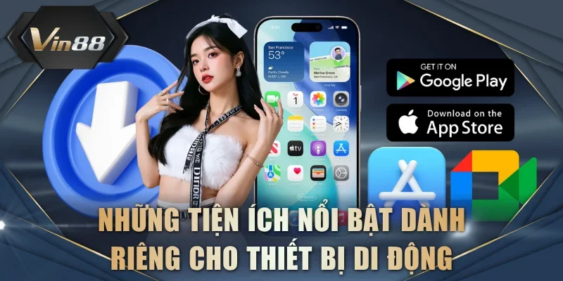 Những tiện ích nổi bật dành riêng cho thiết bị di động