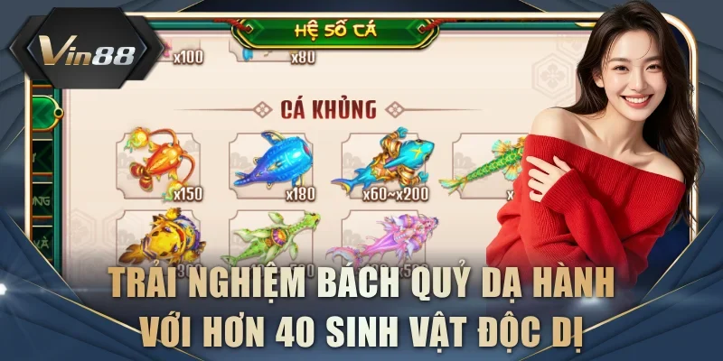 Trải nghiệm Bách Quỷ Dạ Hành với hơn 40 sinh vật độc dị